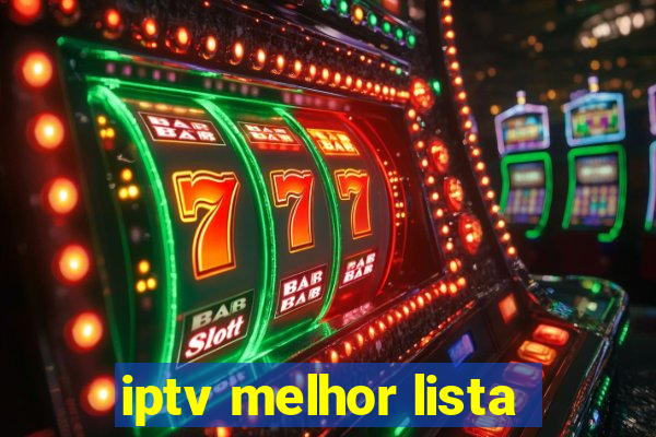 iptv melhor lista